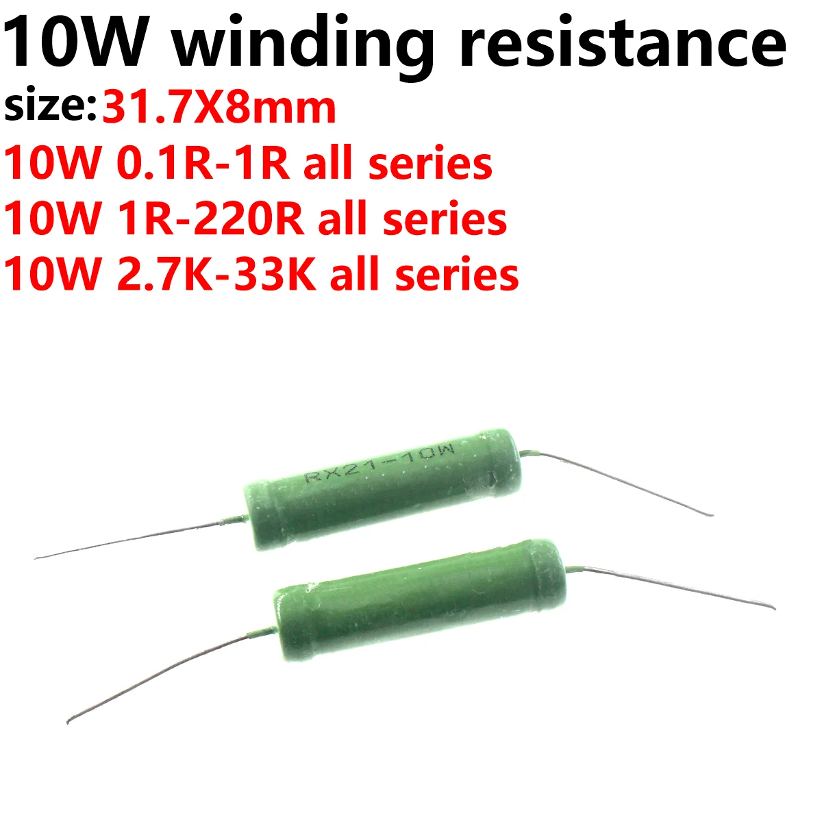 10PCS Winding resistor Green resistance 0.1R 0.22R 0.33R 0.47R 1R 2.2R 3.3R 10R 22R 47R 100R 220R 1K 2.2K 3.3K 4.7K 10K 20K 33K