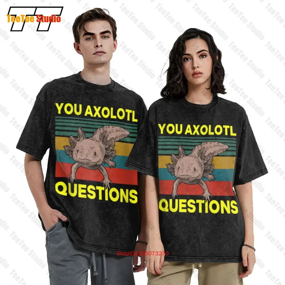 You Axalotl Question Askalotof Humour Vintage Oversized T-Shirt 8J6M