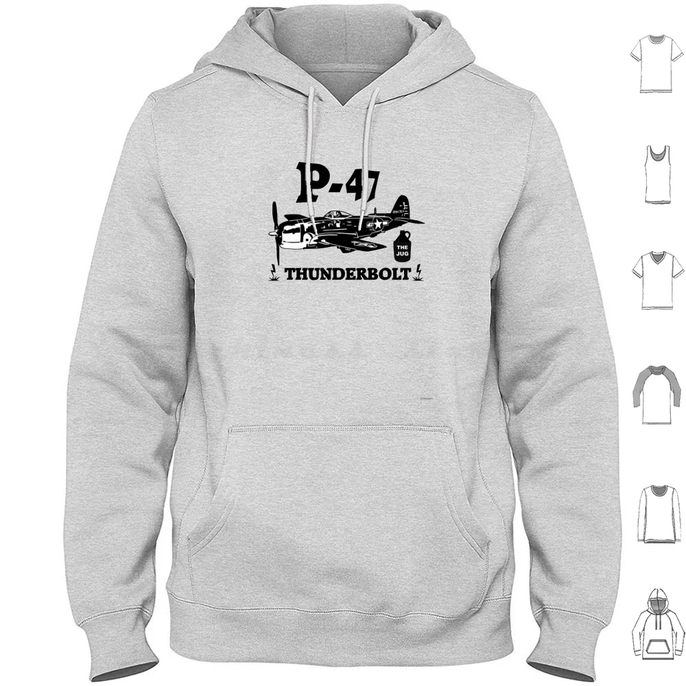 P-47 Thunderbolt---The Jug Hoodies Long Sleeve Thunderbolt Airplane Aviation Fighter Jug Wwii Newest Designs P 47 Wwii