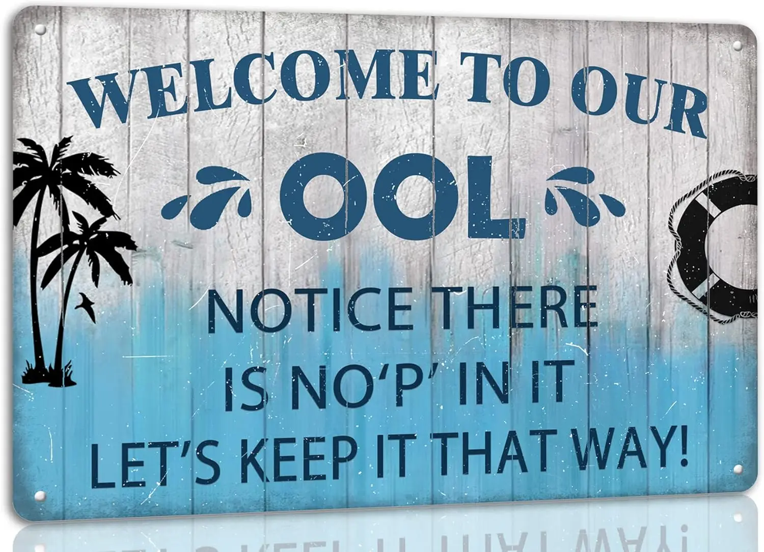 Welcome to Our Ool Metal Tin Sign Notice There is No P in It Pool Funny Swimming Pool Rules Signs Deck Backyard Wall Decor Pool