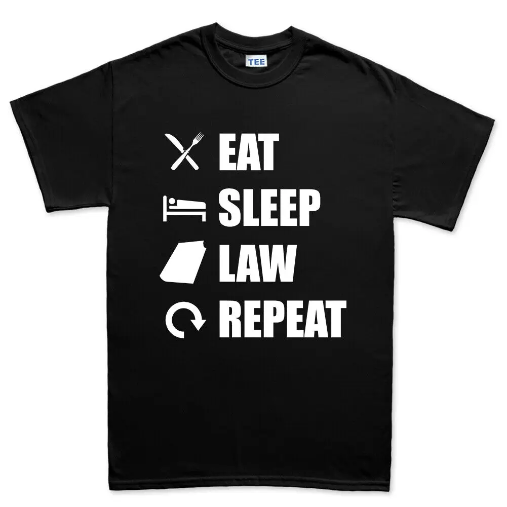 

Eat Sleep Law Repeat Uni Degree Education Court Funny Joke Mens T shirt Tee Top