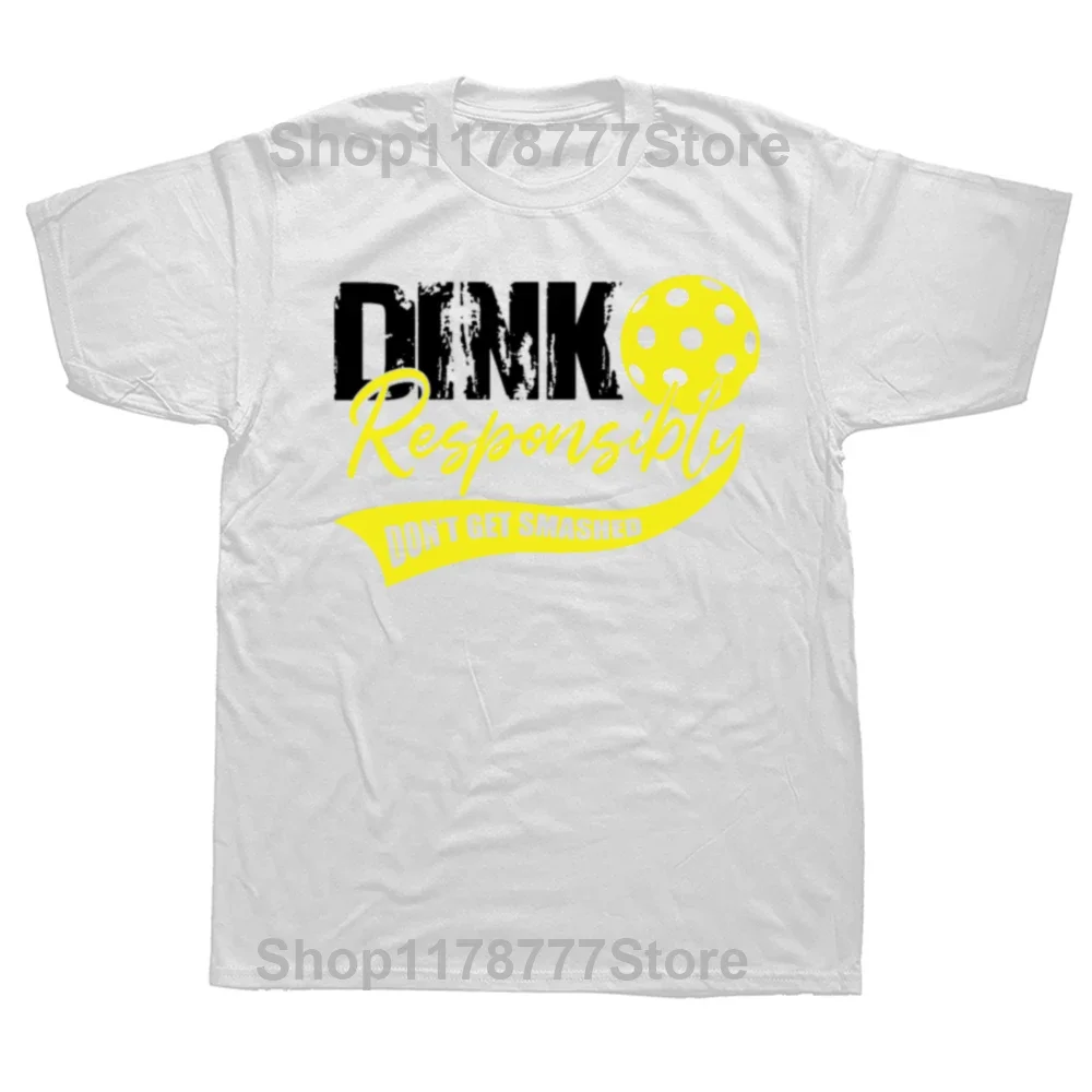 Dink Responsibly T Shirt Pickleball Sport Summer Graphic Cotton Streetwear Short Sleeve Birthday Gifts T-shirt Mens Clothing