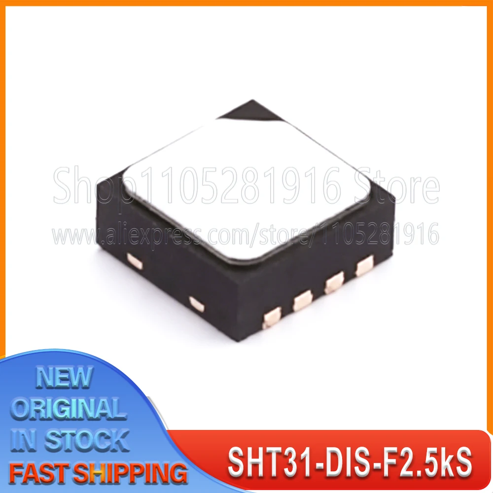

1PCS/LOT SHT31-DIS-F2.5kS DFN-8-EP(2.5x2.5) Digital temperature and humidity sensor 100% New Original Spot stock