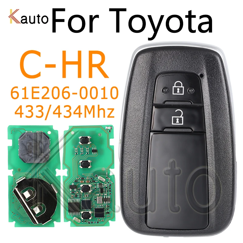 Car Smart Control Key 433/434Mhz for Toyota C-HR Genuine Board 61E206-0010 MDL BR2EX 2 Buttons Keyless Go Auto Remote Smart Key