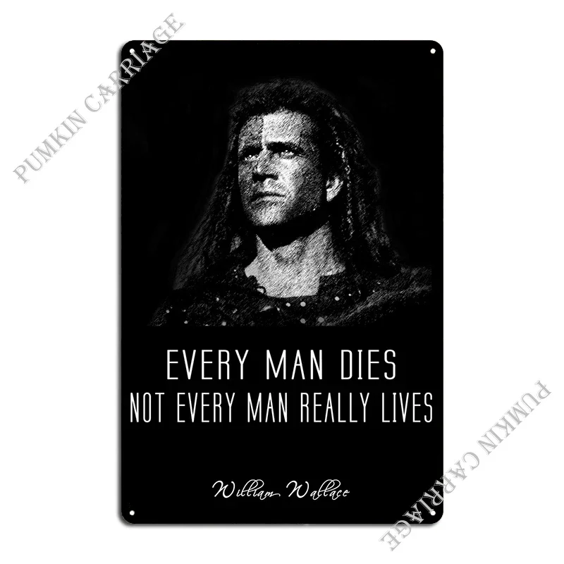 William Wallace Metal Signs Decoration Cinema Wall Custom Club Tin Sign Poster