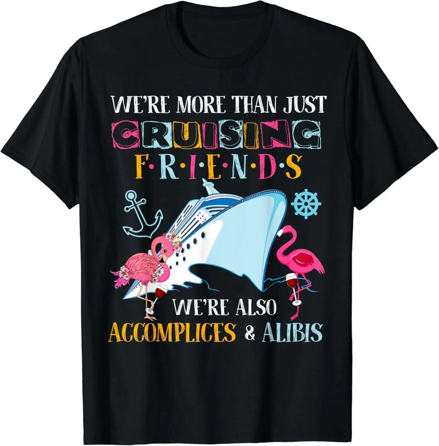 We_re more than just cruising friend Gift Tee Unisex T-Shirt