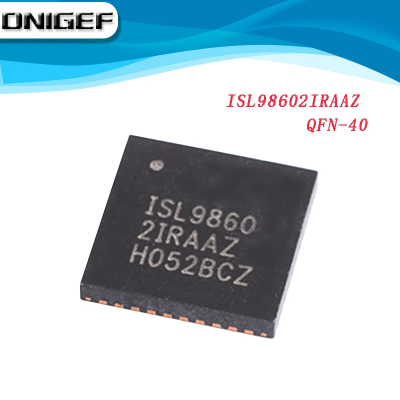 100% New ISL98602IRAAZ ISL98602 ISL9860 2IRAAZ QFN-40 Chipset DNIGEF