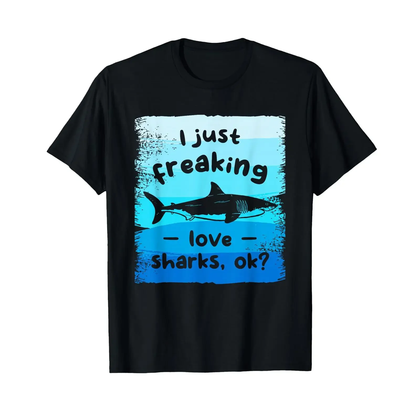 I Just Freaking Love Sharks Ok Shark Lover T Shirt vintage Washed Comfortable fashion graphic Breathable designer clothes