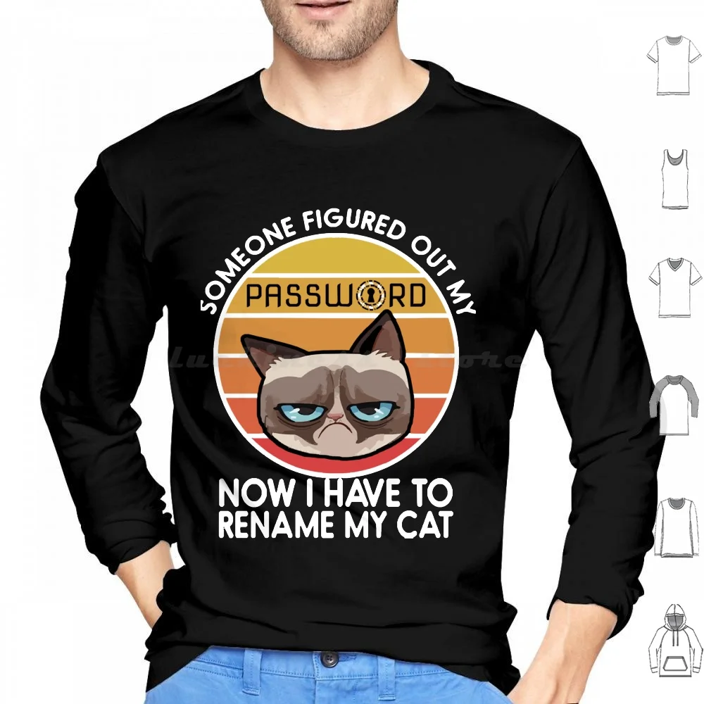 Someone Figured Out My Password-Now I Have To Rename My Cat-Cyber Security Hoodies Long Sleeve Cat Cat Joke Cyber