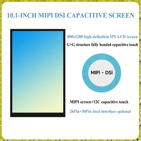 Orange Pi 10.1-inch MIPI DSI Interface Capacitive Touch Screen 800 * 1280 Fully Bonded Capacitive Touch IPS Screen ﻿