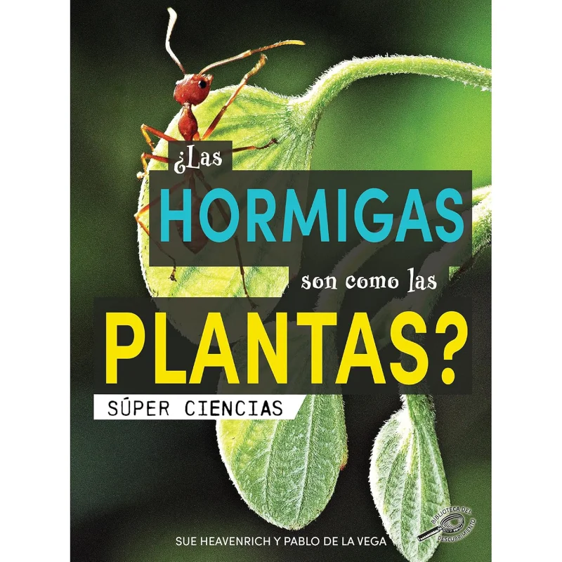 Spanish Science Readers Las Hormigas Son Como Las Plantas Grade 14  Ages 610 Sue Heavenrich Rourke 9781731655271 Book