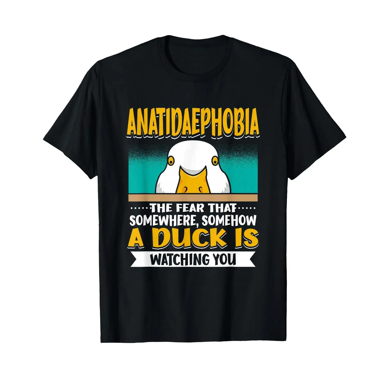 Anatidaephobia The fear of being watched by a duck while ducking T shirt vintage Washed fashion Top For Everyday Wear homme