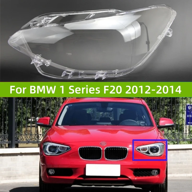 

For BMW 1 Series 2012 2013 2014 F20 116i 118i 120i Headlamp Lens Cover Headlight glass Shell Lamp Shade Transparent Lens Cover