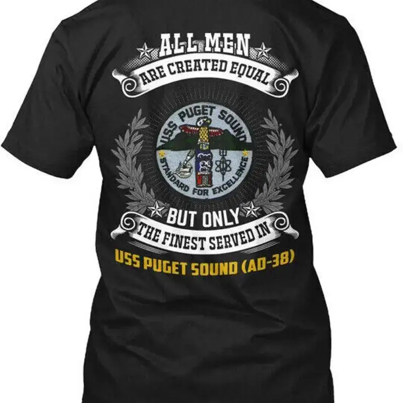 Uss Puget Sound Ad 38 All Men Are Created Equal But T Shirt Made in USA S 5XL