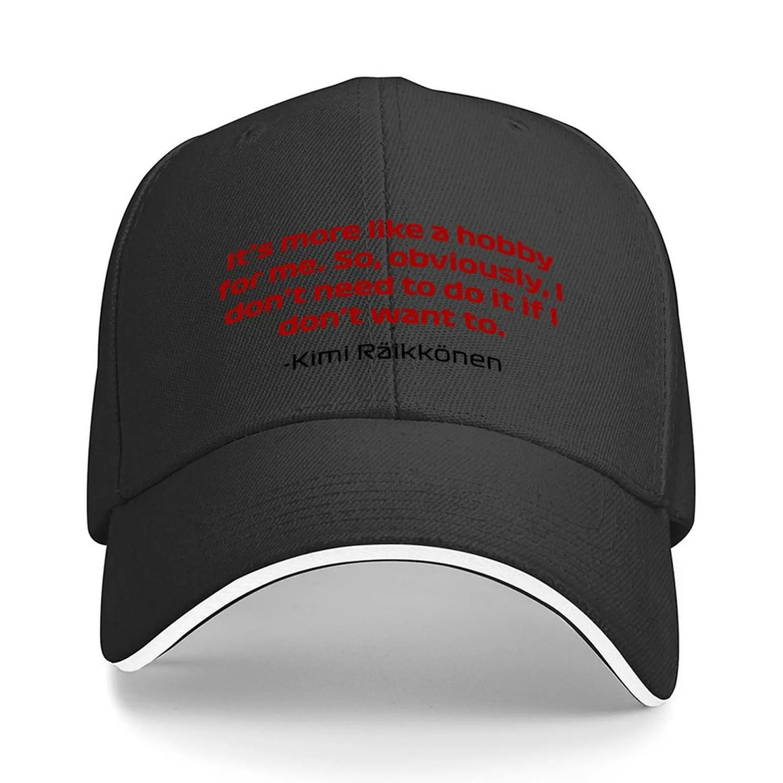 

Kimi R ikk nen Its more like a hobby for me full quote Baseball Cap custom Hat Brand Man cap Christmas Hat Men Women's