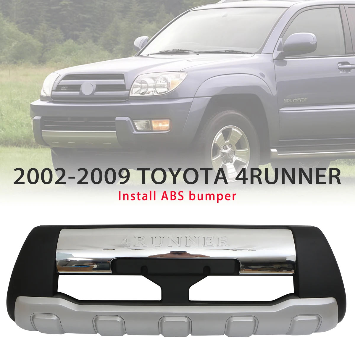 

Fit for Toyota 4RUNNER 2002-2009 Install ABS bumper
