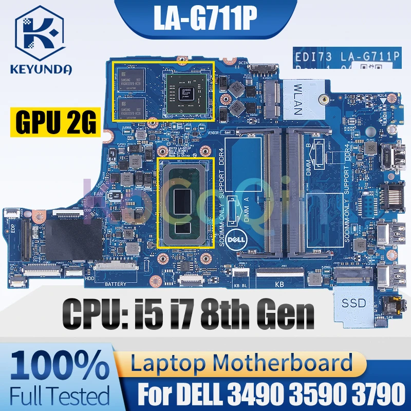 

LA-G711P For DELL 3490 3590 3790 Notebook Mainboard i5-8265U i7-8565U 216-0890010 2G 0VT31N Laptop Motherboard Full Tested