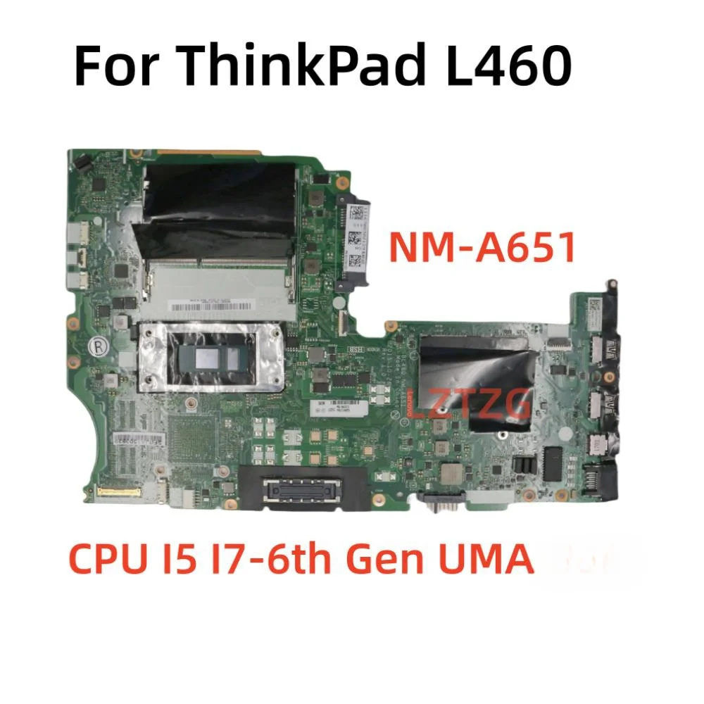 

NM-A651 For Lenovo ThinkPad L460 Laptop Motherboard With I5-6200U I7-6500U CPU UMA/GPU 100% Tested OK