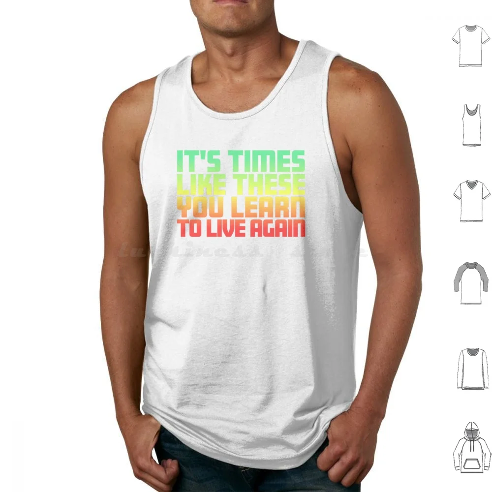 It's Times Like These You Learn To Live Again Lyrics Green Red Fade Tank Tops Print Cotton Times Like These Foos Lyrics