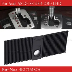Cubierta deslizante Interior para palanca de cambios, accesorio para Audi LHD A8 D3 S8 2004-2010, 4E1713187A