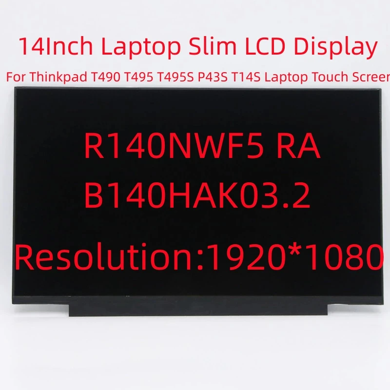 ThinkPad T490 T495 T495S P43S T14S R140NWF5 RA LP140WFB SPK1 B140HAK03.2 N140HCN EA1 Touch Screen 14Inch Laptop Slim LCD Display