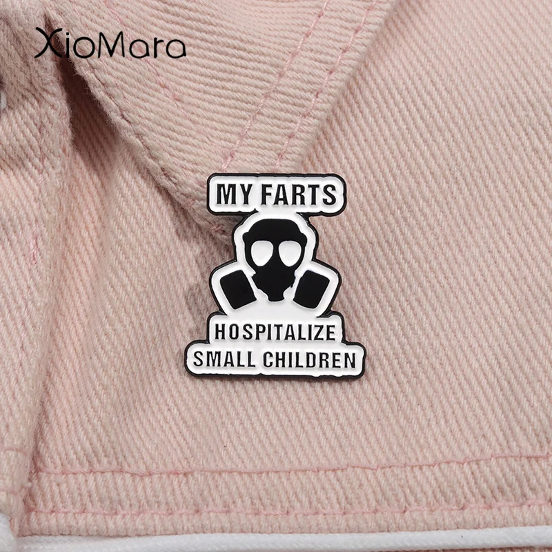 

Funny Joke Humor Quote Enamel Pin My Farts Hospitalize Small Children Brooch Lapel Backpack Badge Jewelry Decorative Accessories