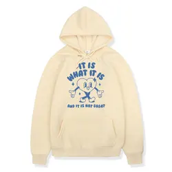 It Is What It Is and It Is Not Great Funny Meme Hoodie Men Women Loose Long Sleeve Fashion Sweatshirt Fleece Pullover Oversized