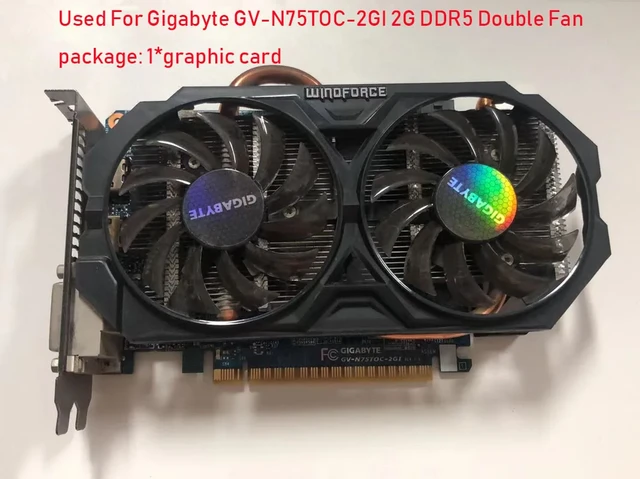 Used For Gigabyte Gv n75toc 2gi Gtx750ti 2g Ddr5 Double Fan 2 dvi 2 hdmi Graphics Card Video Card Graphics Cards AliExpress