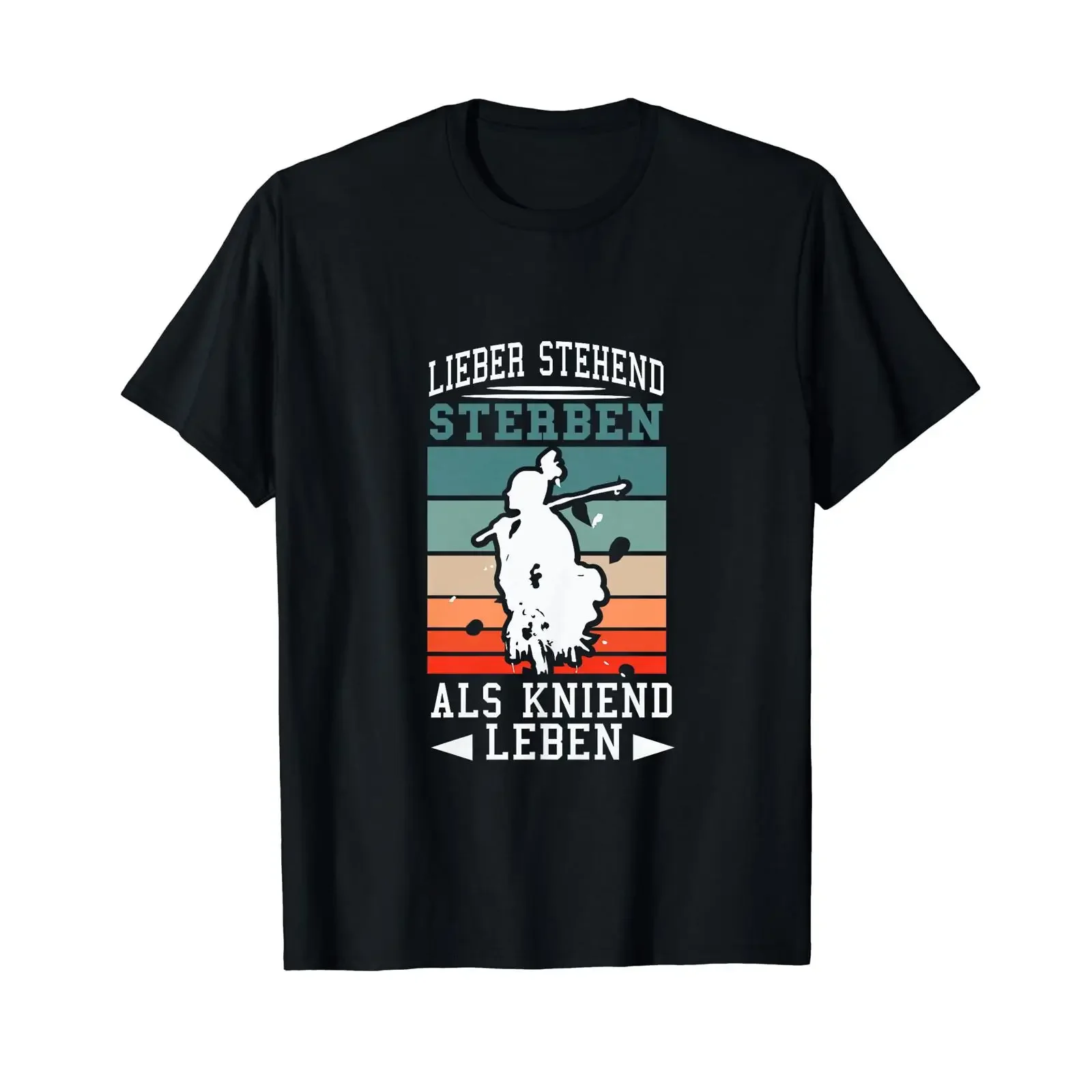 Lieber stehend sterben als kniend leben T Shirt vintage Washed streetwear Soft Stretched Top For Everyday Wear Stylish