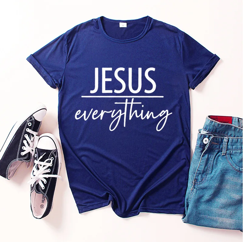 

Jesus Everything Letter Print Women T Shirt Short Sleeve O Neck Loose Women Tshirt Ladies Tee Shirt Tops Clothes Camisetas Mujer