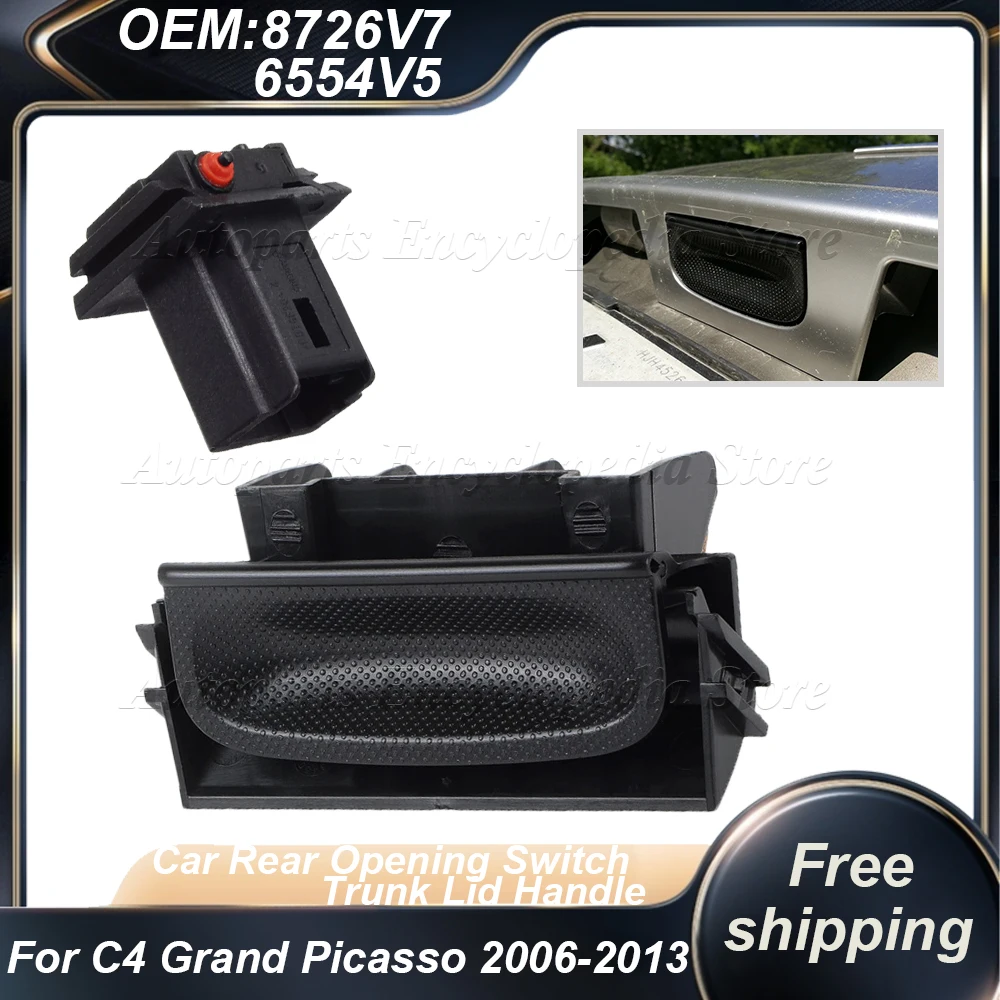 Car Rear Opening Switch Trunk Lid Handle 8726V7 Car Tailgate Boot Handle And Micro Switch For C4 Grand Picasso 2006-2013 6554V5