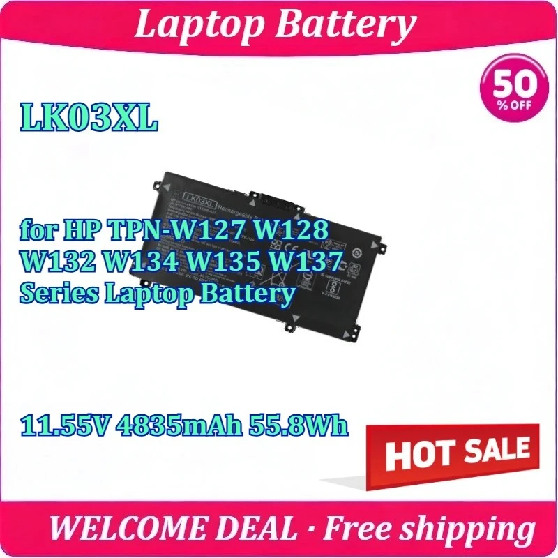 

New LK03XL for HP TPN-W127 W128 W132 W134 W135 W137 Laptop Battery 11.55V 4835mAh 55.8Wh Replacement Lithium Battery