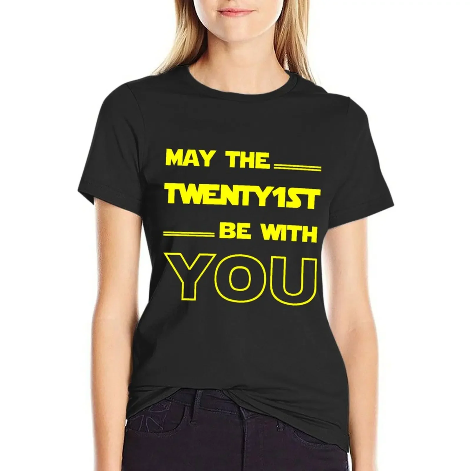 

May The 21st Be With You Birthday Shirt T-Shirt cute tops Aesthetic clothing heavyweights tees summer clothes for Women