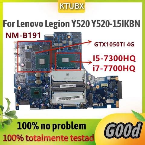 NM-B191. pour Lenovo Legion Y520 Y520-15IKBN carte mère d'ordinateur portable, avec i5-7300HQ i7-7700HQ CPU. GTX1050TI 4g GPU.100% test OK