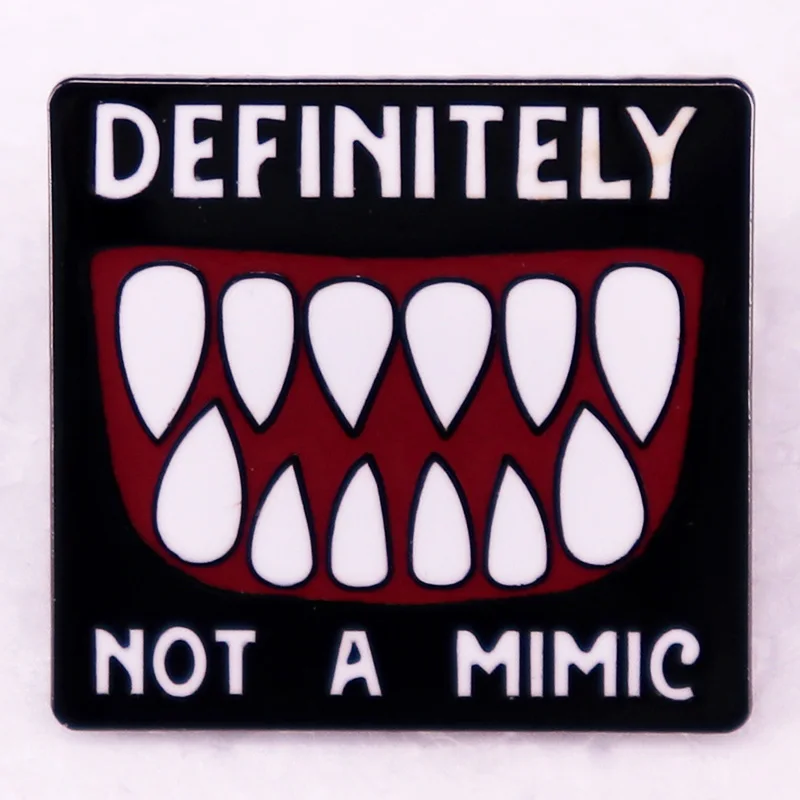 Definitely not a mimic Enamel Pin hot classic game teeth badge brooch gamer player jewelry Backpack Decorate