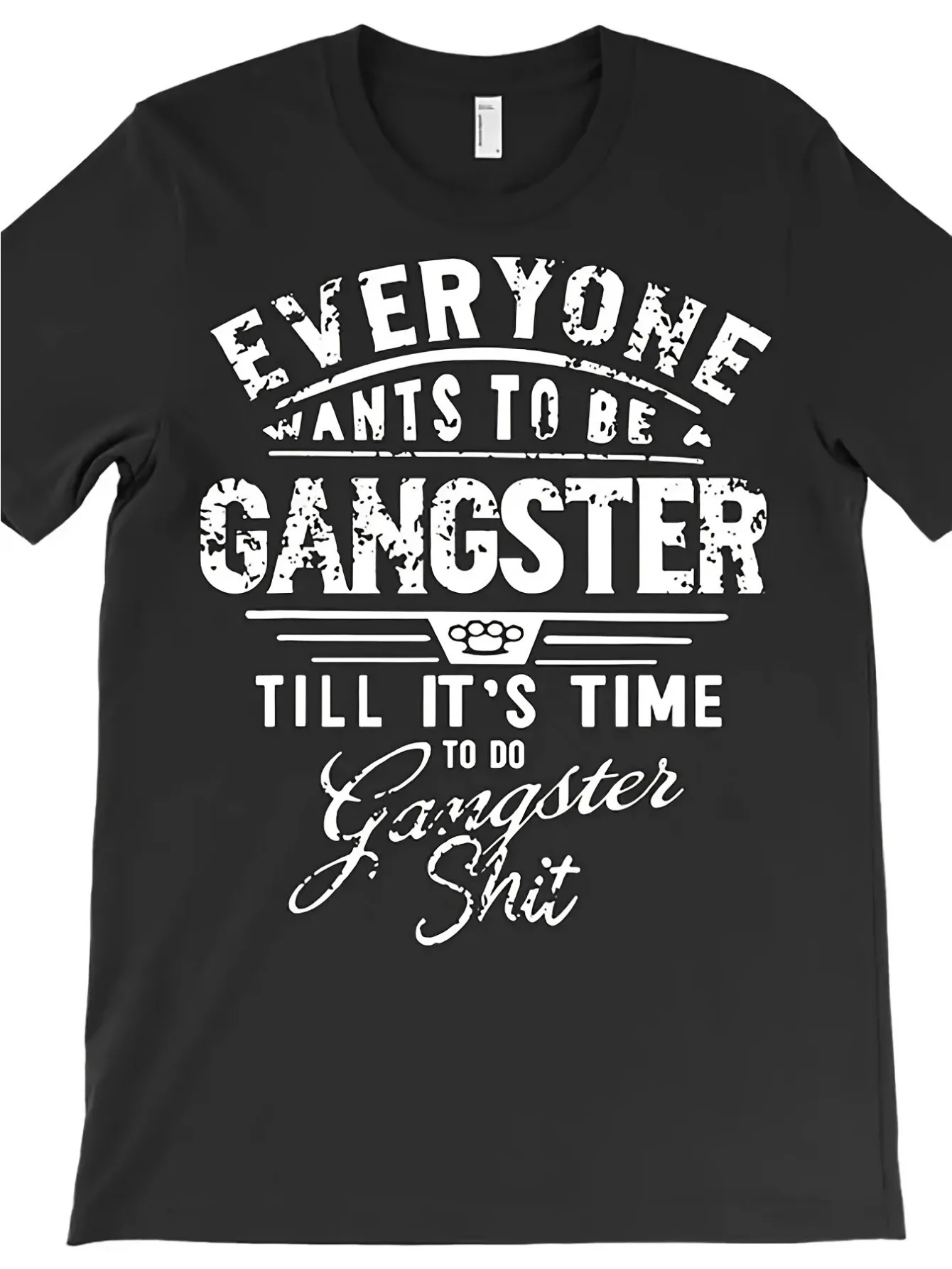 Camiseta para mujer con la frase “Todo el mundo quiere ser gangster”, camiseta negra con eslogan divertido