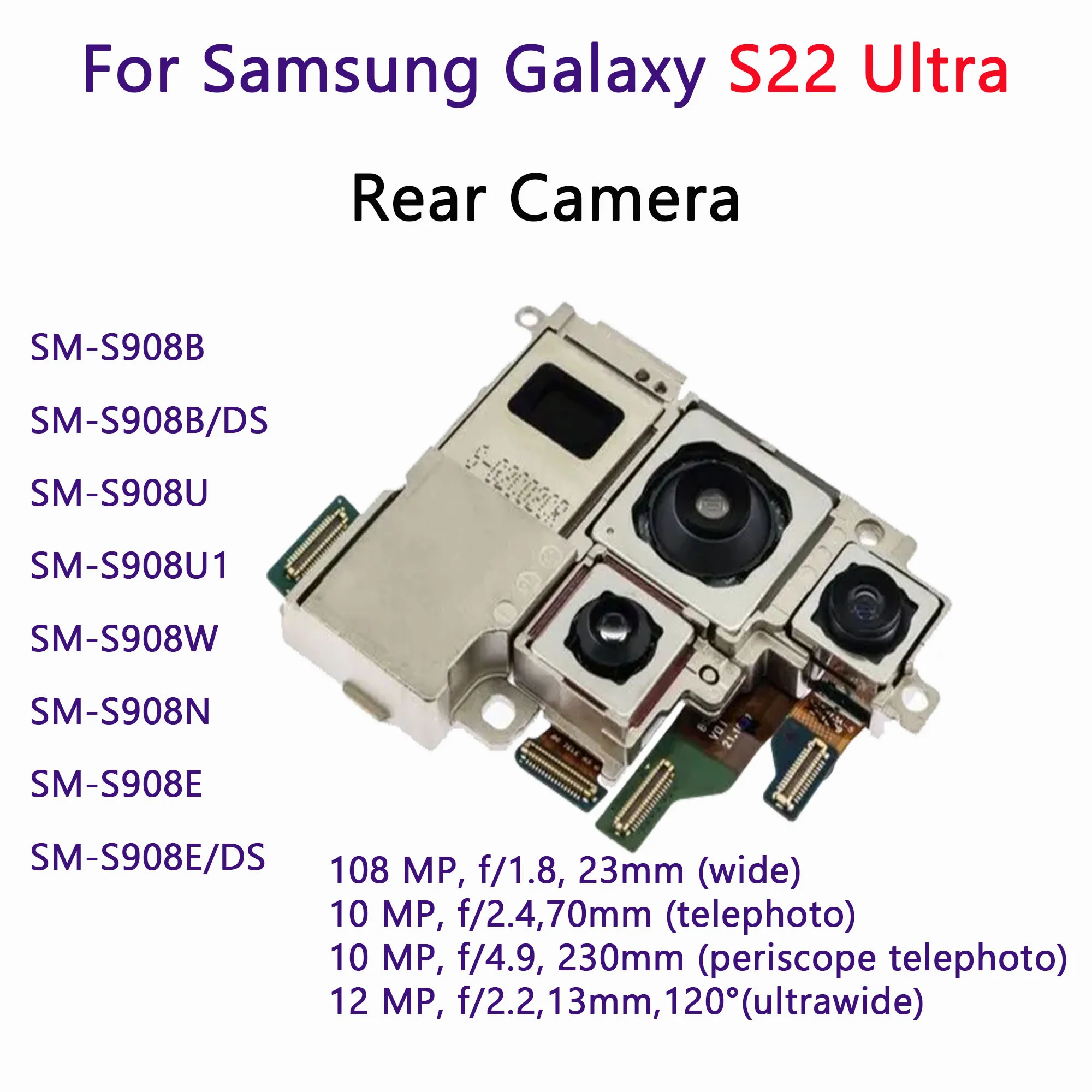 

Набор задних камер для Samsung Galaxy S22 Ultra 5G SM-S908B S908E/DS S908U S908N, запасная часть для ремонта задней основной камеры телефона