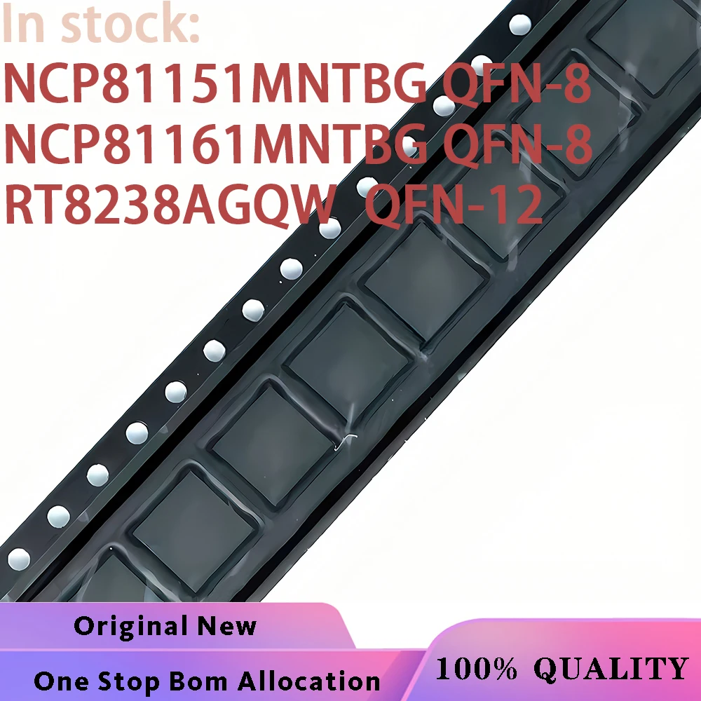 (5-10PCS)100% New NCP81151MNTBG NCP81151(A3...) NCP81161MNTBG NCP81161 (A4..) RT8238AGQW (CP..) QFN-8 QFN-12 ic bga Chipset