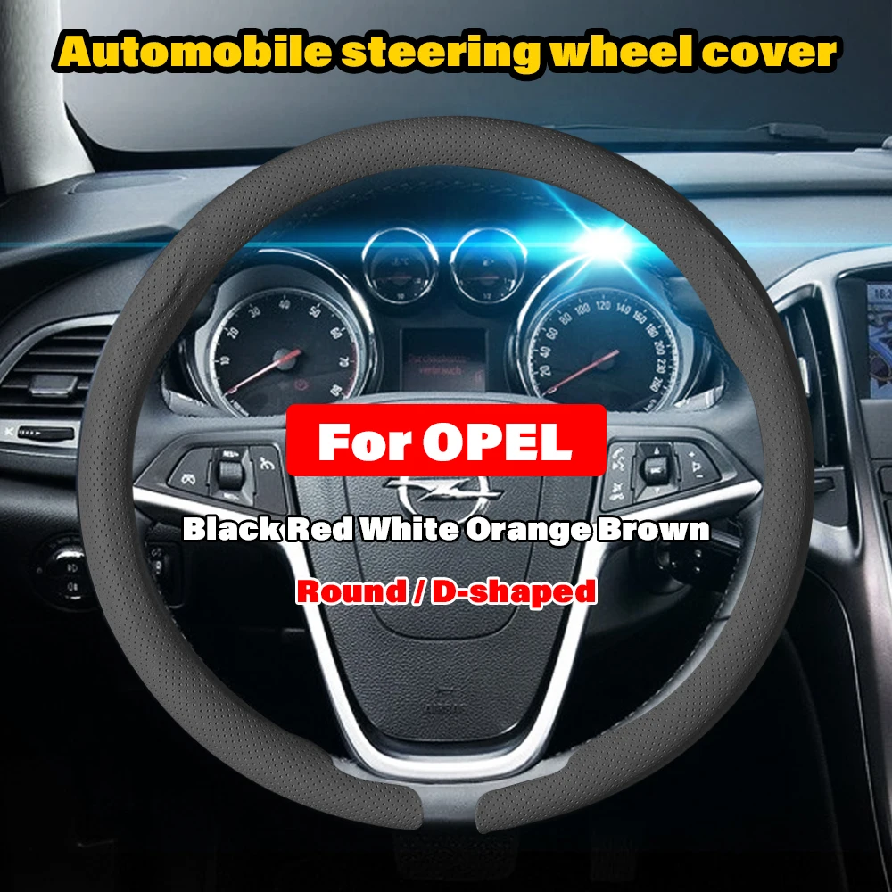 

2025 Breathable Leather Car Steering Wheel Cover For Opel Corsa 2004 Astra D Combo Insignia Adam Mokka Custom Auto Accessories