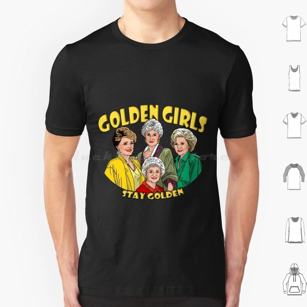Stay Golden Golden Girls T Shirt Cotton Men Women DIY Print The Golden Girls Bea Arthur Rose Nylund Stay Golden Blanche Rip