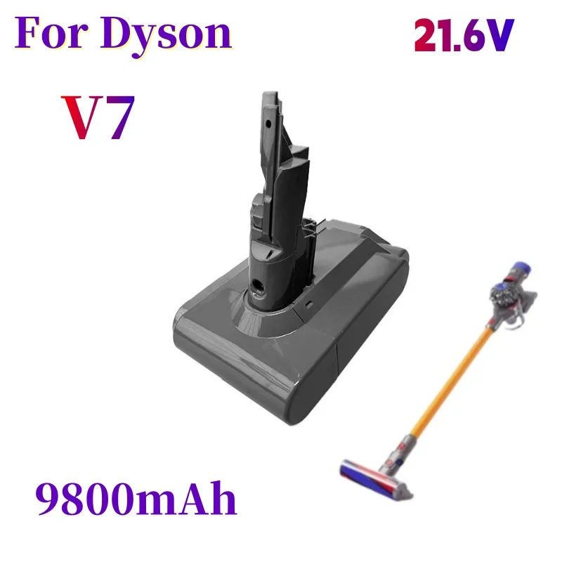 V7 9800mAh Battery For Dyson 21.6V Replacement Battery Handheld Vacuum Cleaner Battery V7SV11 For Dyson Li-ion Battery