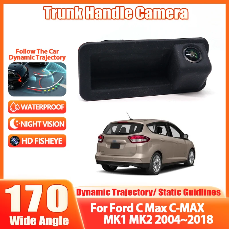 Trunk Handle Camera For Ford C Max C-MAX MK1 MK2 2004~2014 2015 2016 2017 2018 HD CCD Waterproof Backup Rear View Parking Camer