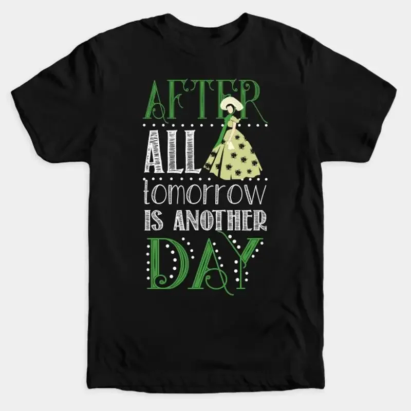After All Tomorrow Is Another Day Gone With The Wind Scarlett O'Hara T Shirt