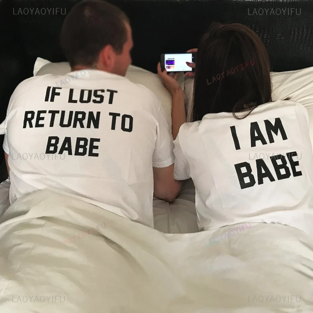 If Lost Return To Babe I Am Babe Couple Printed T-shirt Woman Man His and Hers Valentine's Day Cotton T Shirts Ropa Hombre