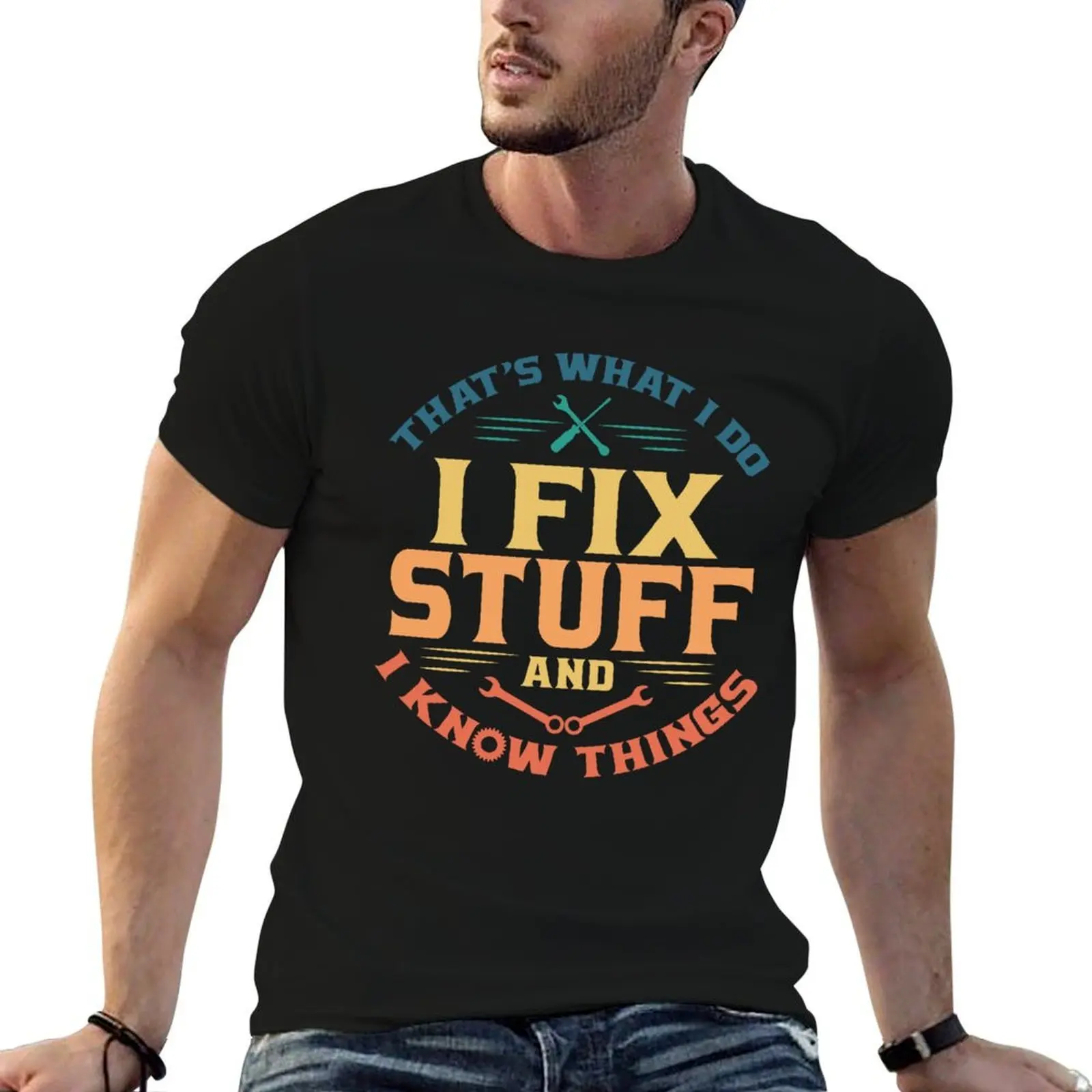 C'est ce que je fais, je répare des trucs et je sais des choses - T-shirt cadeau pour mécanicien, T-shirt pour les vacances d'été