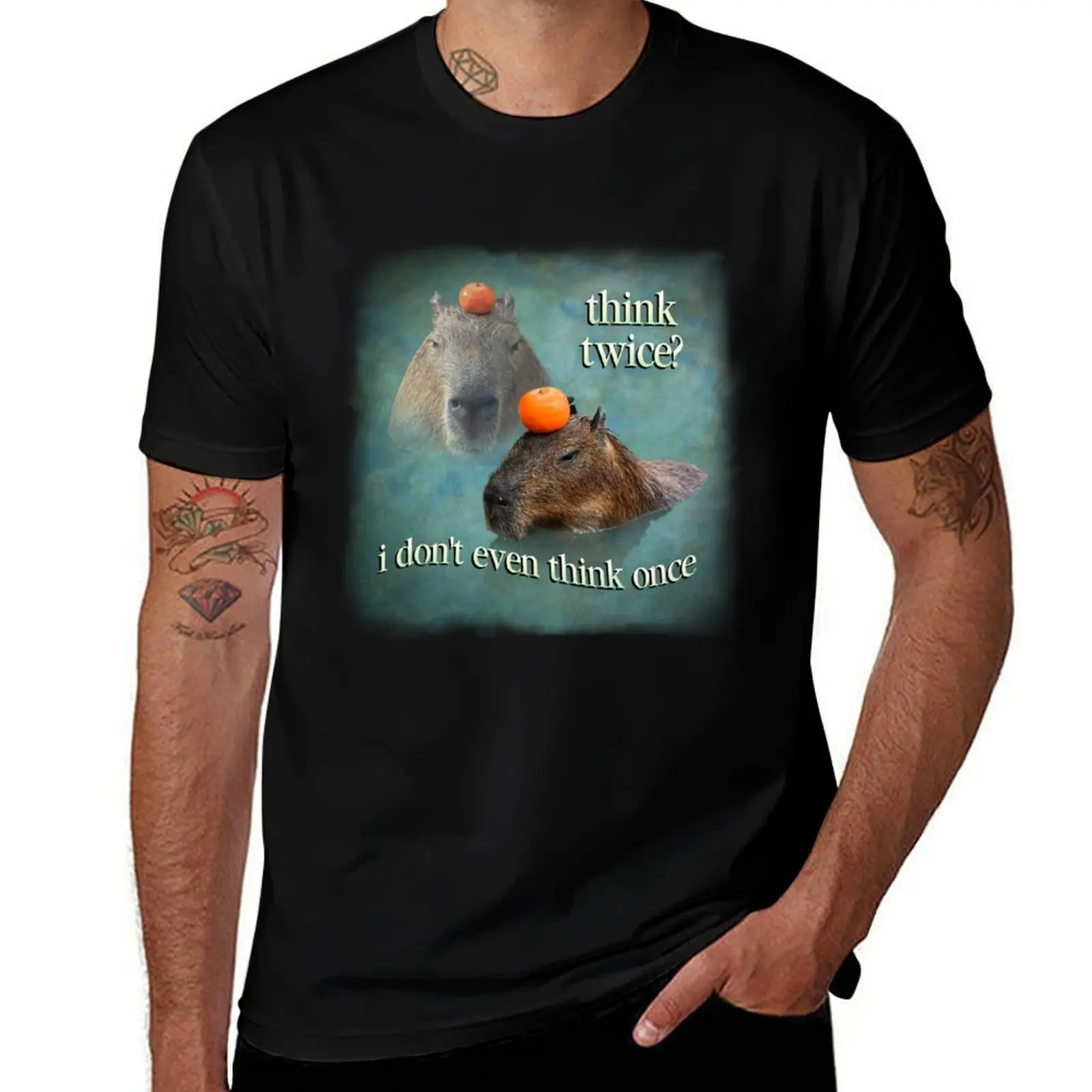 Think Twice? I Don't Even Think Once capybara word art T-Shirt Trendy Pattern for Men T-Shirt