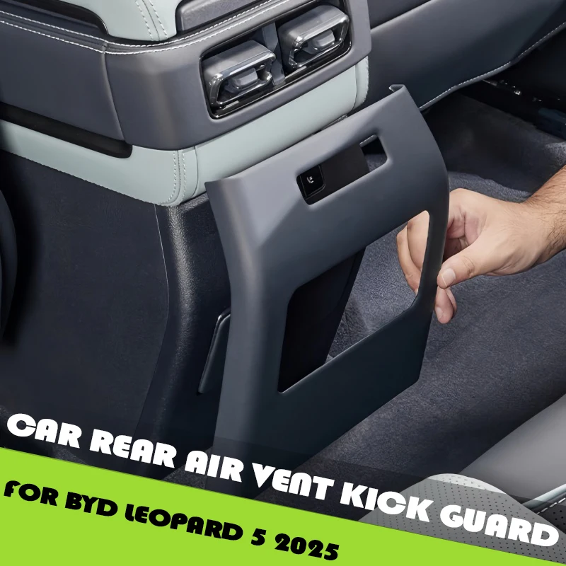 

Auto Original Car Color Rear Kick Plate Fit for BYD Leopard 5 2025 Auto Armrest Box Rear Air Outlet Kick Plate Car Upgrade Parts