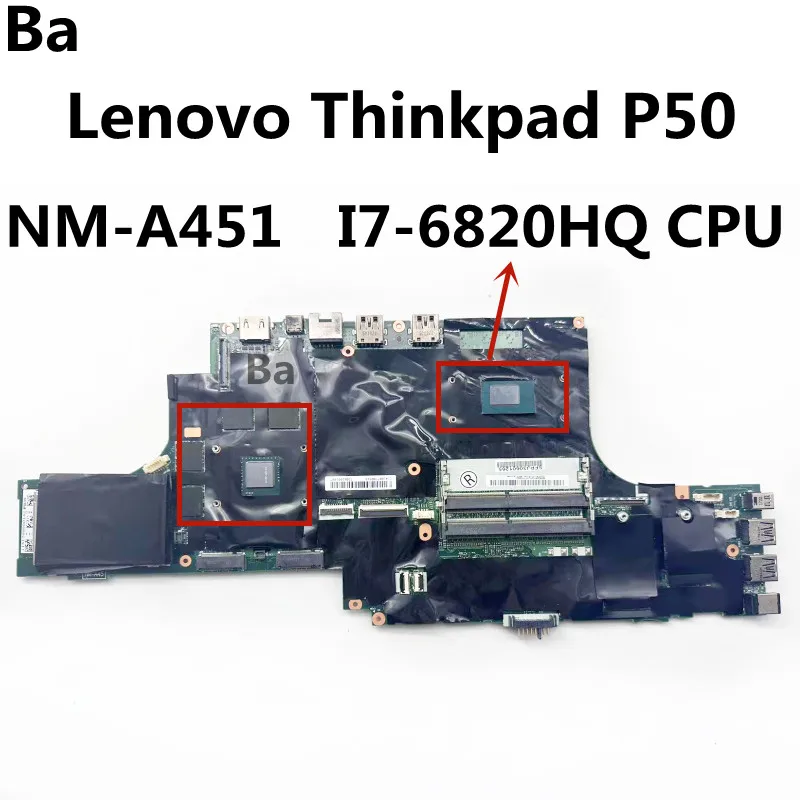 

Материнская плата для ноутбука Lenovo Thinkpad P50 BP500 NM-A451 с процессором SR2FU I7-6820HQ N16P-Q3-A2, 100% полная работа, хорошо