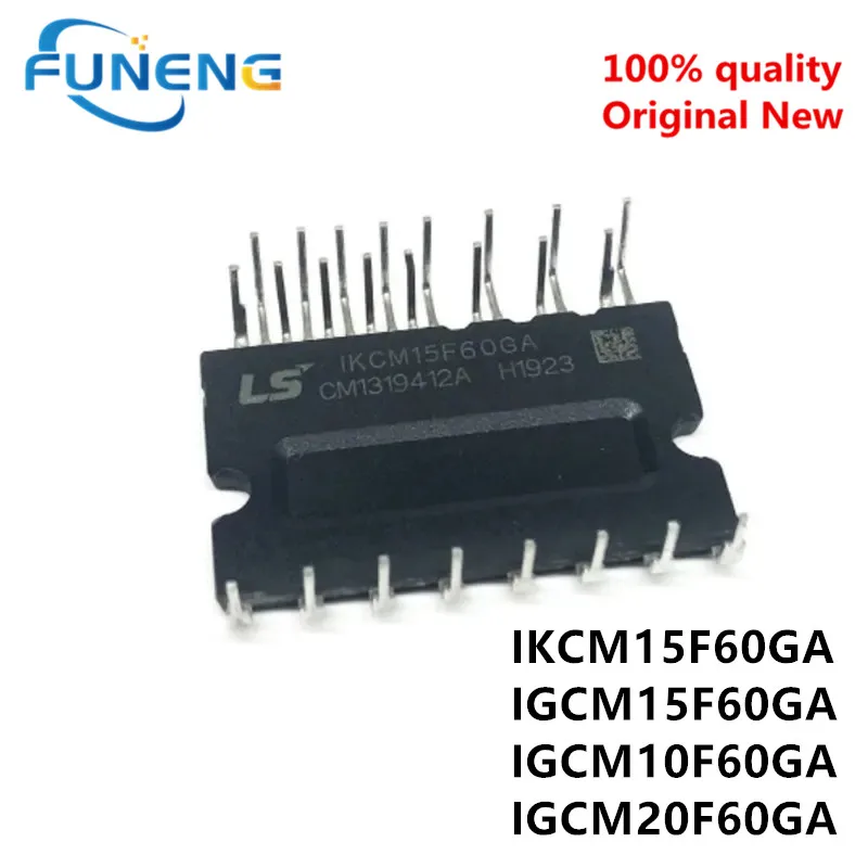 

5pcs/lot IKCM15F60GA IGCM15F60GA IGCM10F60GA IGCM20F60GA NEW ORIGINAL IPM in stock