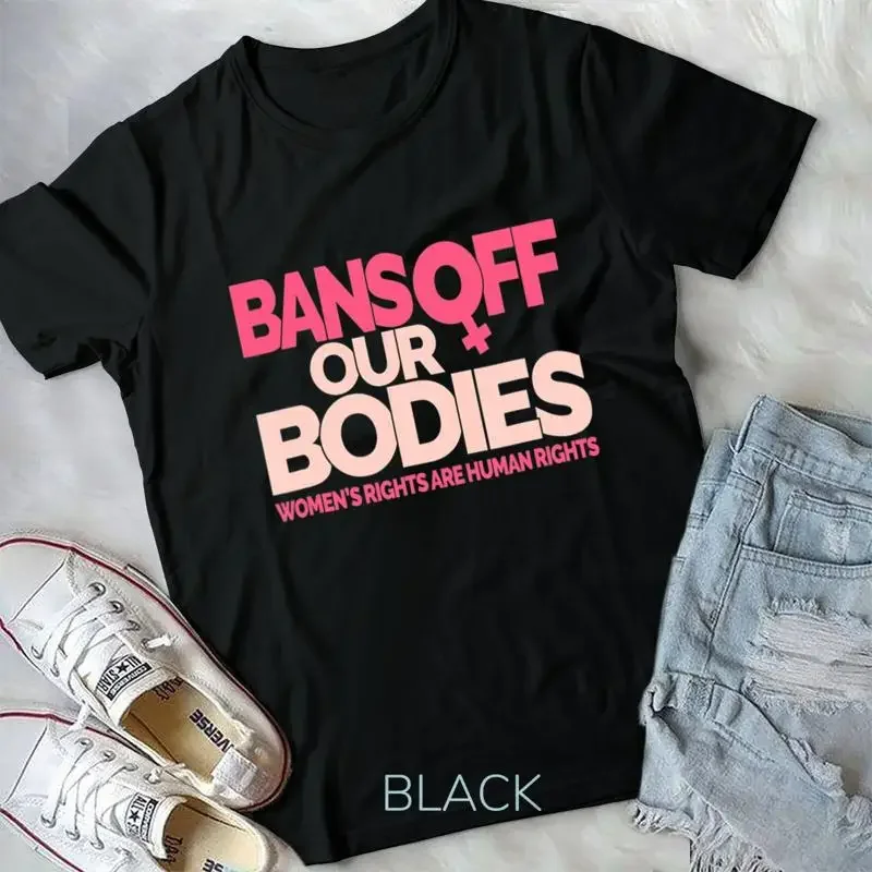 Womens Bans Off Our Bodies Women s Rights T Shirt Unisex T shirt